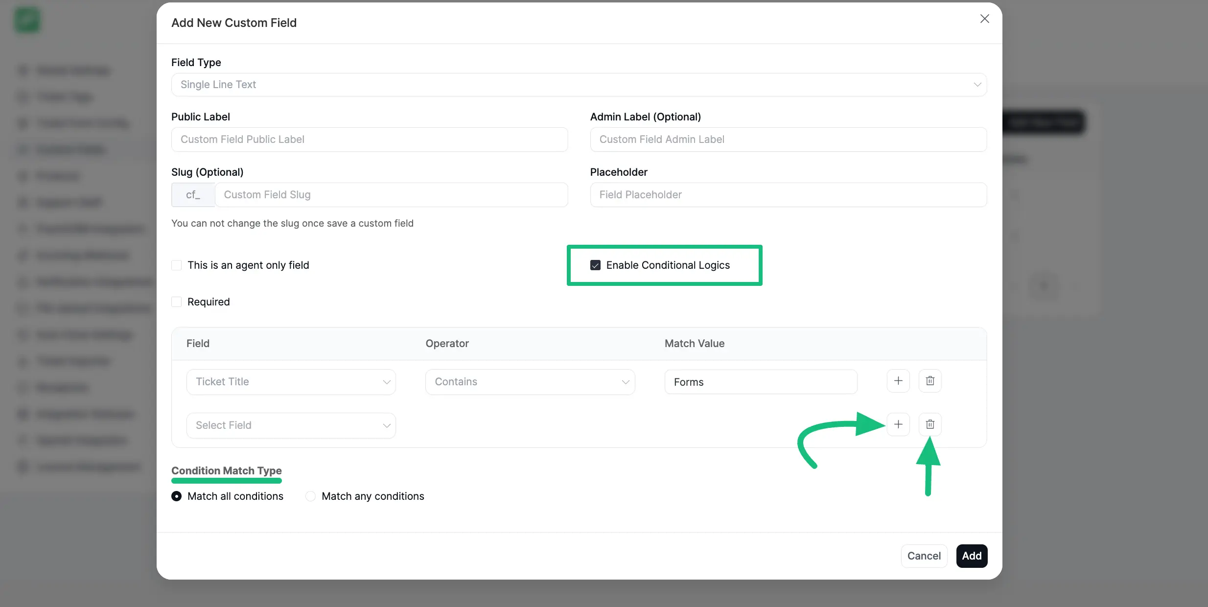 Can add multiple conditions & delete any conditions as per your needs